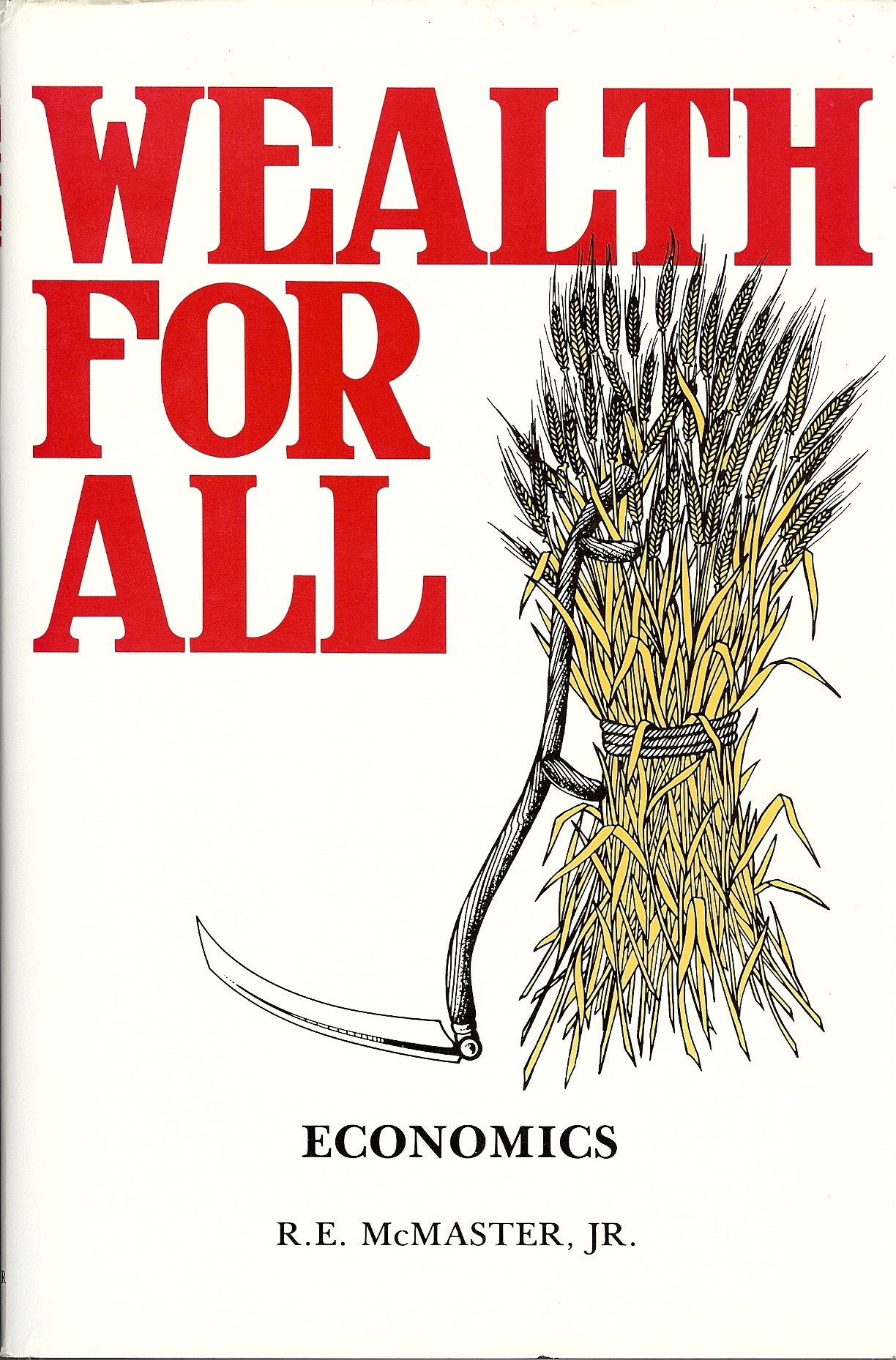 Wealth for All: Economics