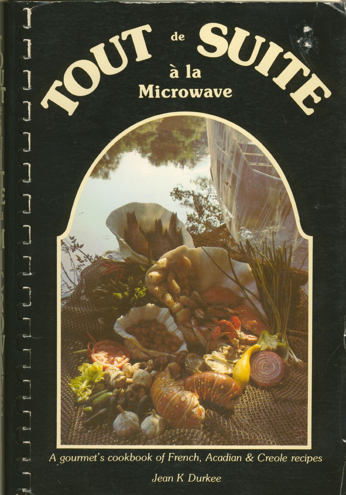 Tout De Suite a LA Microwave I: French, Acadian and Creole Recipes, Delicious, Nutricious and Colorful - 8642