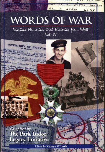Words of War Wartime Memories: Oral Histories from WWII Vol. IV (Words of War)