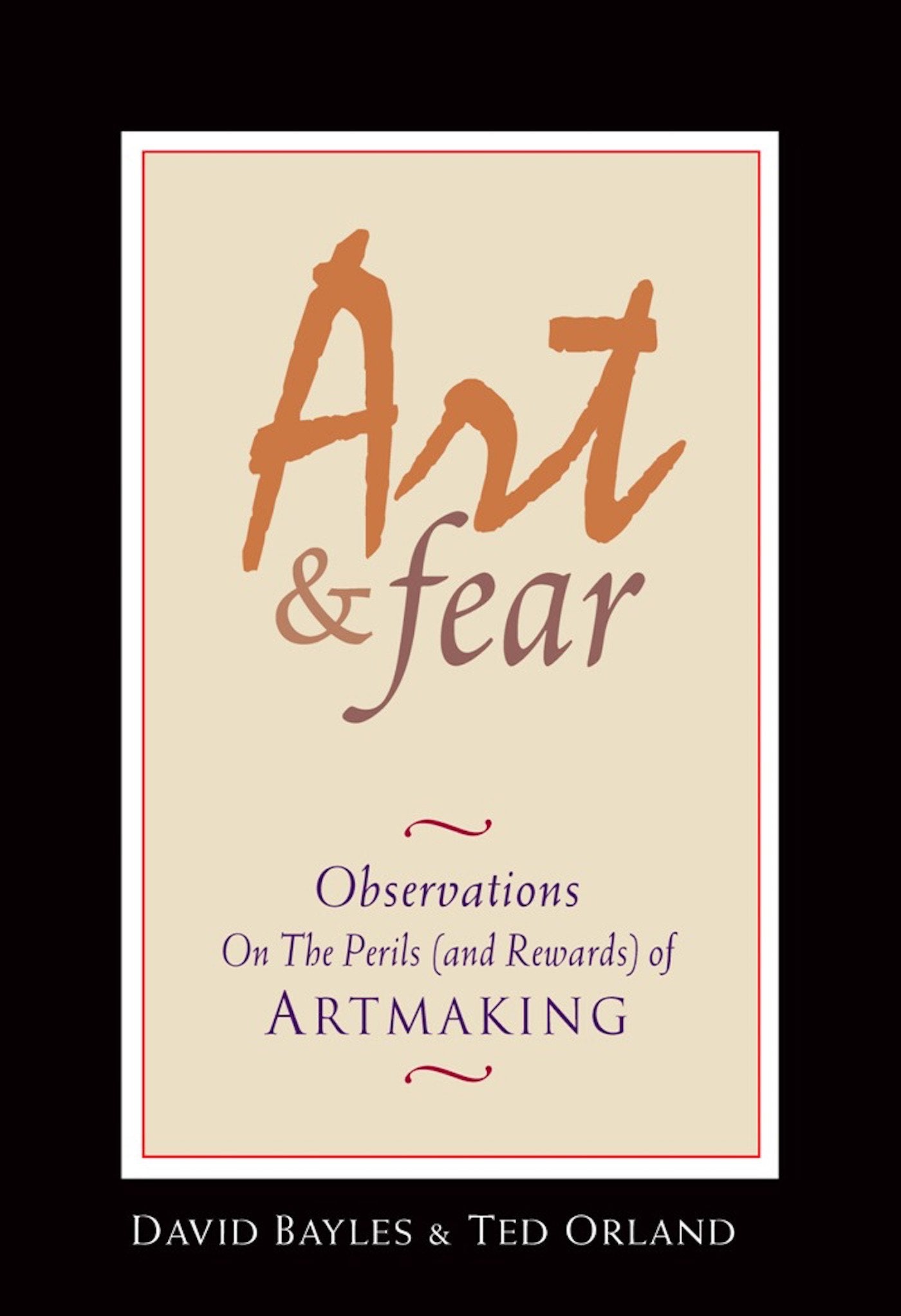 Art & Fear: Observations On the Perils (and Rewards) of Artmaking - 8053