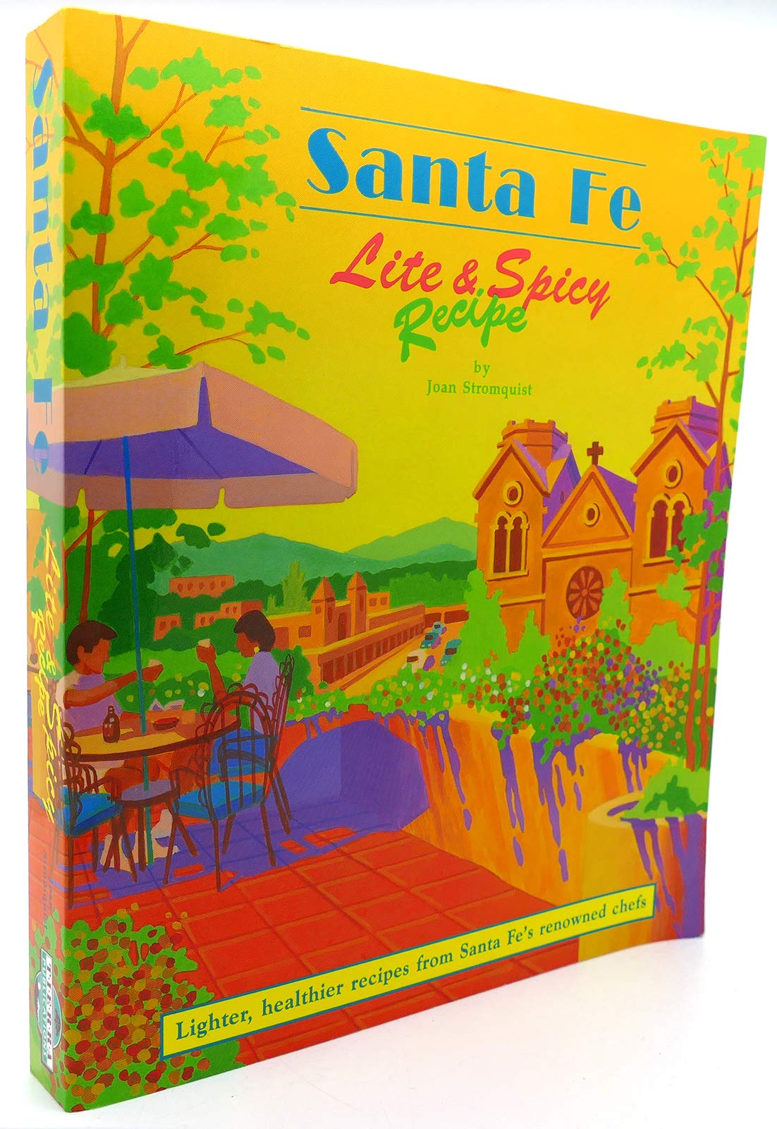 Santa Fe Lite and Spicy Recipes