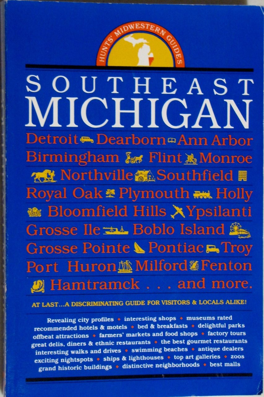 Hunts Guide to Southeast Michigan (HUNT'S GUIDE TO SOUTHEASTERN MICHIGAN)