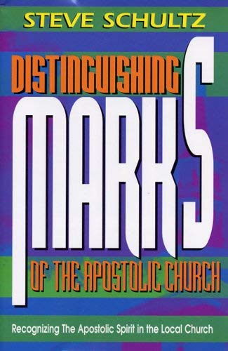 Distinguishing Marks of the Apostolic Church