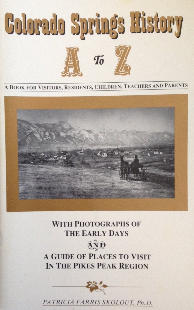 Colorado Springs: History A to Z