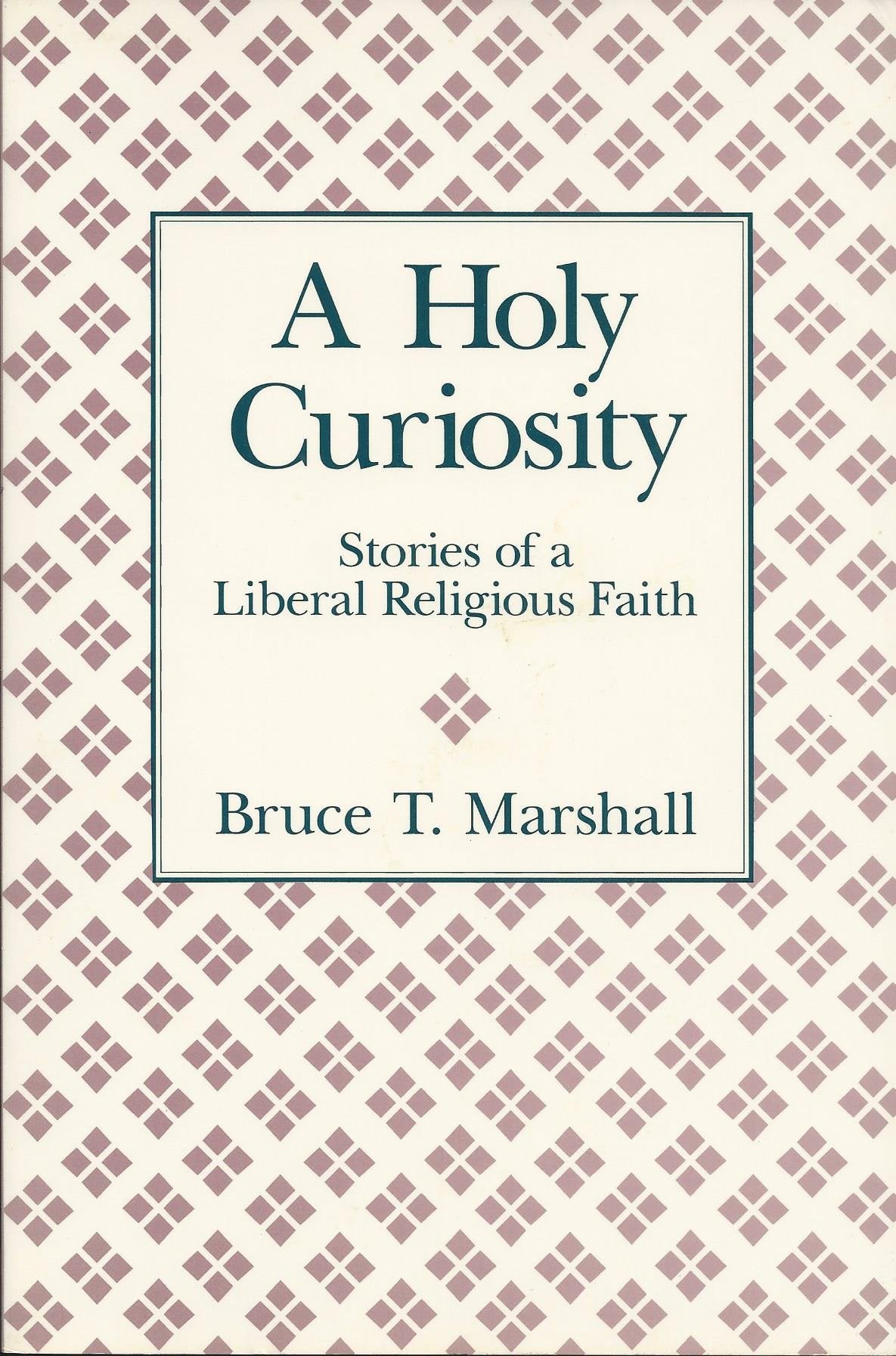 A holy curiosity: Stories of a liberal religious faith - 1735