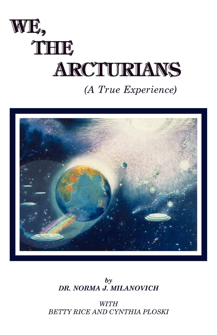 We The Arcturians: A True Experience - 4805