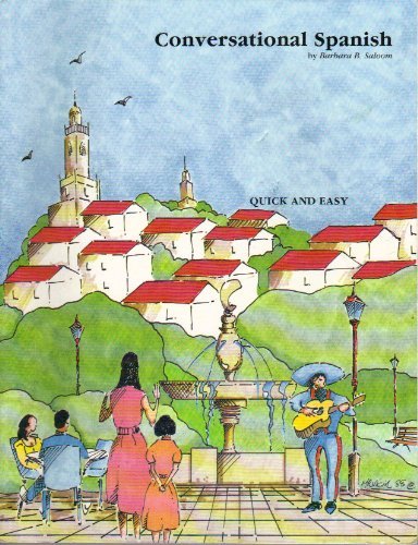 Conversational Spanish: Quick and Easy