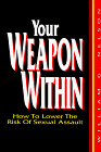 Your Weapon Within: How to Lower the Risk of Sexual Assault
