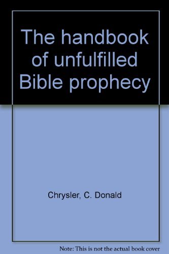 The handbook of unfulfilled Bible prophecy