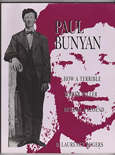 Paul Bunyan:How a Terrible Timber Feller Became a Legend