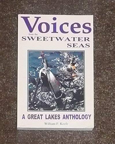 Voices from the sweetwater seas: A Great Lakes anthology - 3216