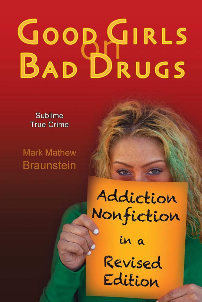 Good Girls On Bad Drugs: Addiction Nonfiction in a Revised Edition (1)