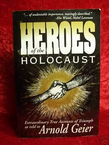 Heroes of the Holocaust: Extraordinary True Accounts of Triumph