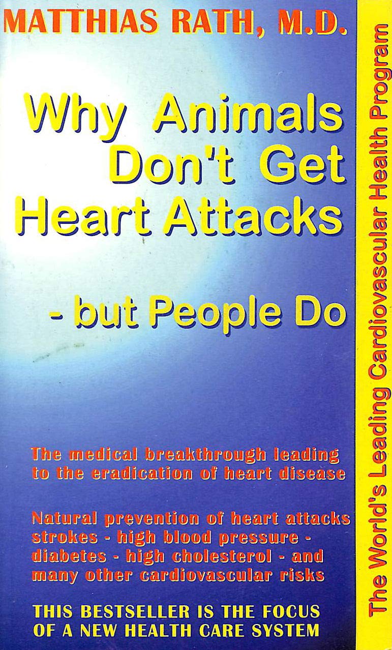 Why Animals Don't Get Heart Attacks but People Do