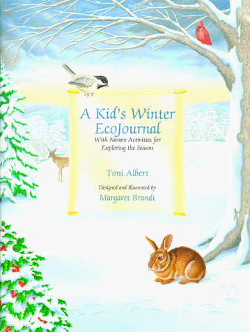 A Kid's Winter Ecojournal: With Nature Activities for Exploring the Season