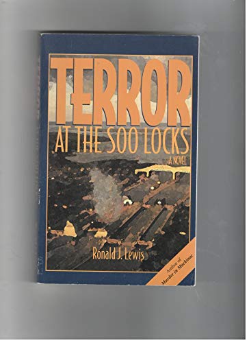 Terror at the Soo Locks: A Novel