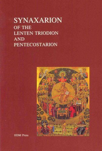 Synaxarion of the Lenten Triodion and Pentecostarion