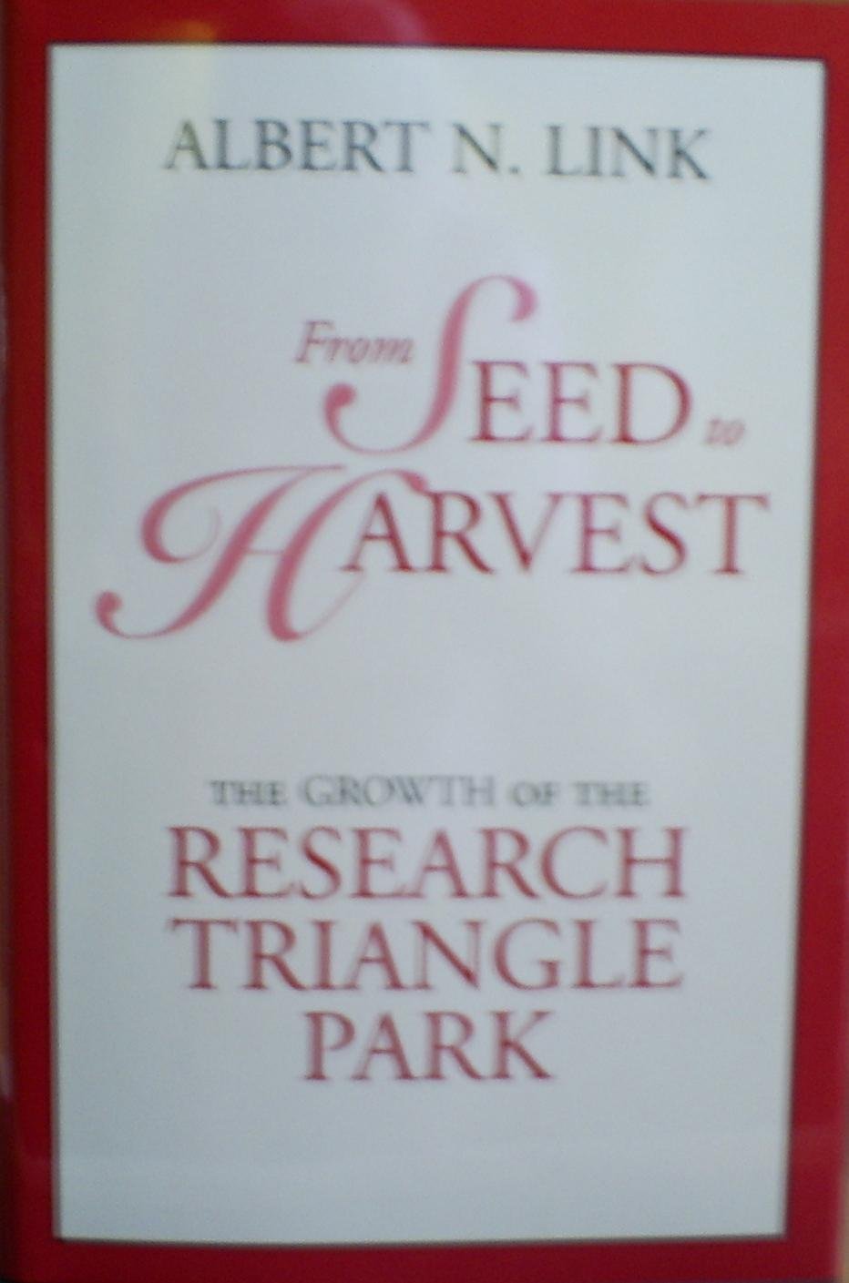 From Seed to Harvest: The Growth of the Research Triangle Park