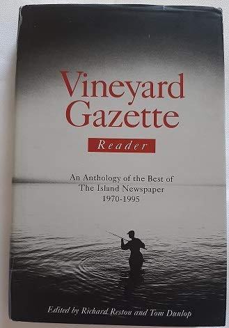 Vineyard gazette reader: An anthology of the best of the island newspaper, 1970-1995
