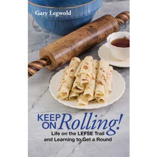Keep On Rolling Life on The Lefse Trail