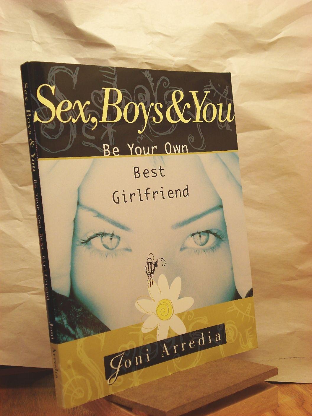 Sex, Boys & You: Be Your Own Best Girlfriend