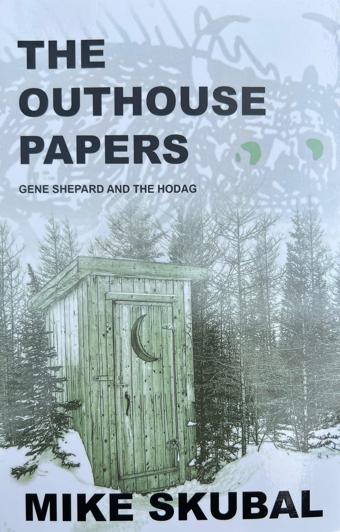 The Outhouse Papers: Gene Shepard and the Hodag