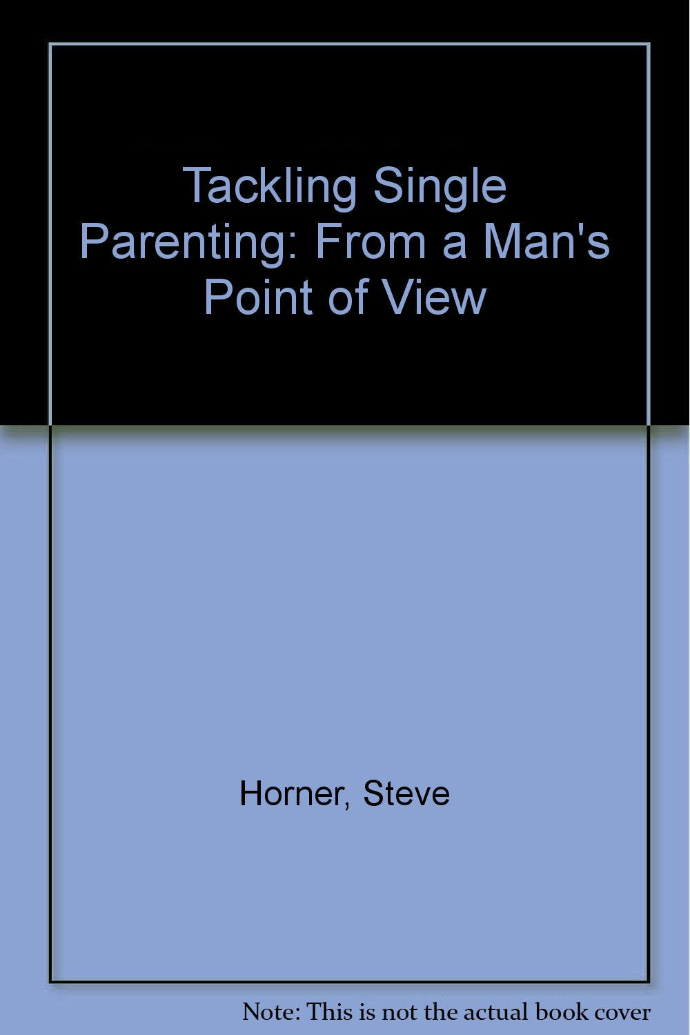 Tackling Single Parenting: From a Man's Point of View