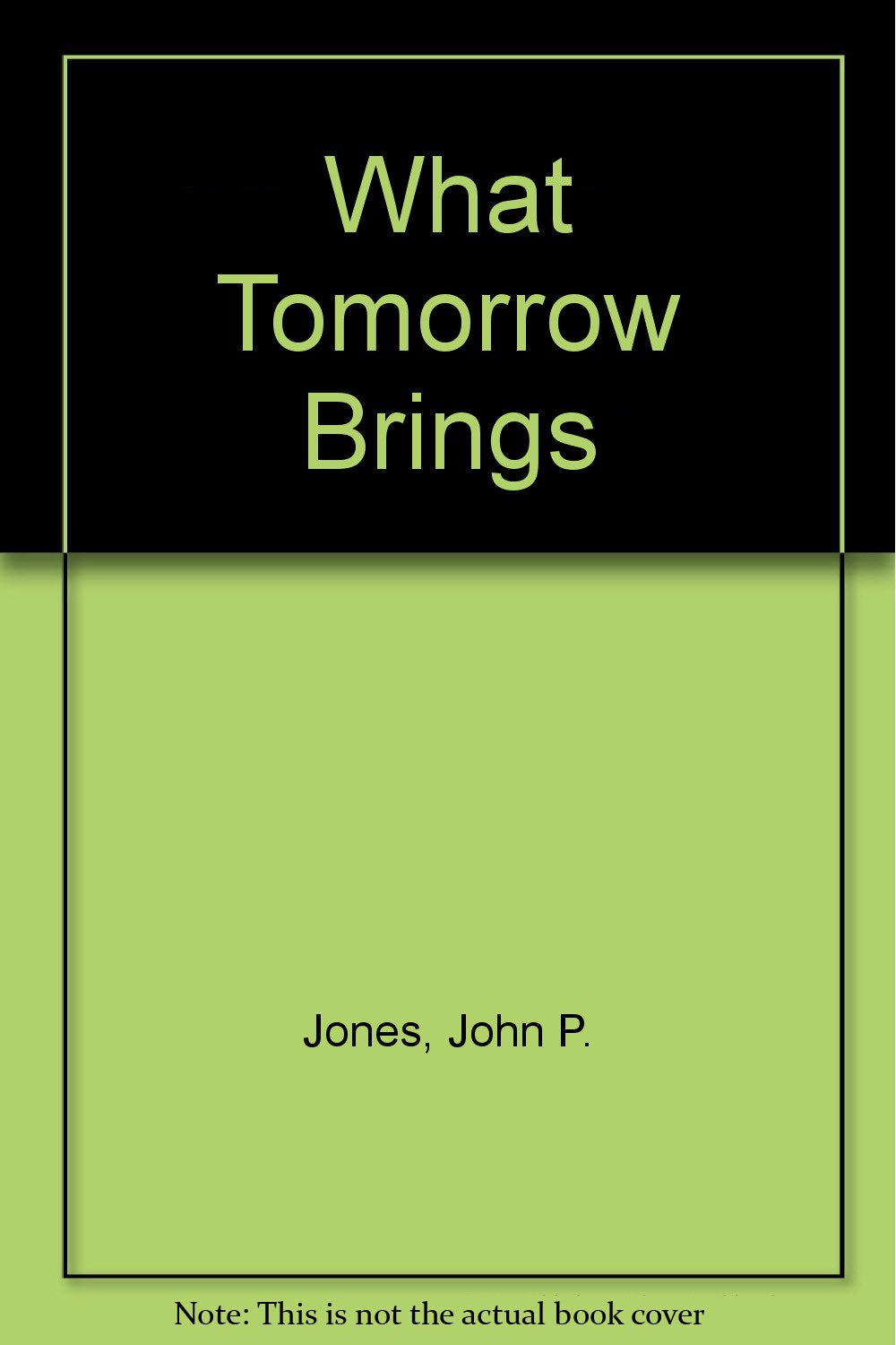 What Tomorrow Brings