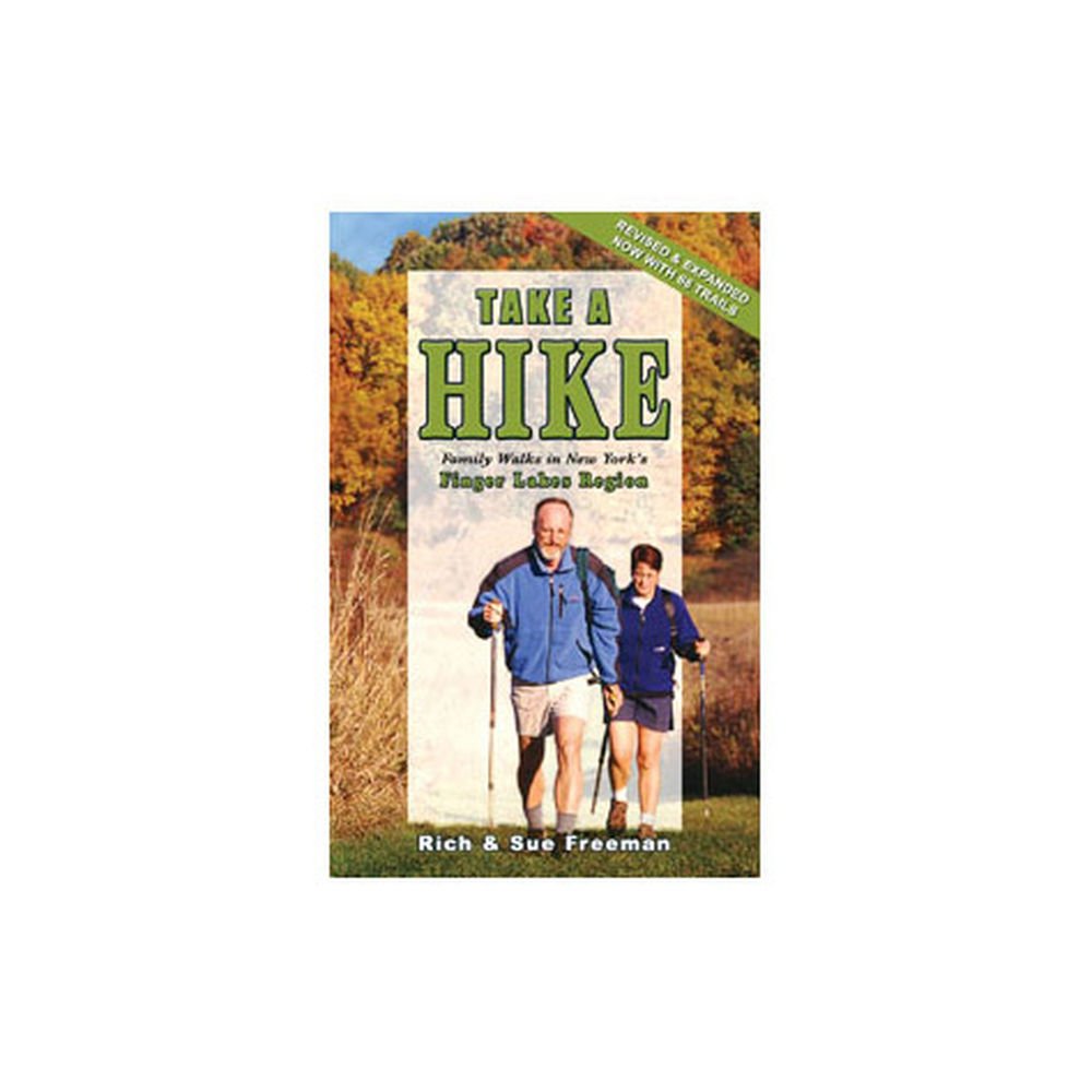 Take a Hike!: Family Walks in the Finger Lakes and Genesee Valley Region