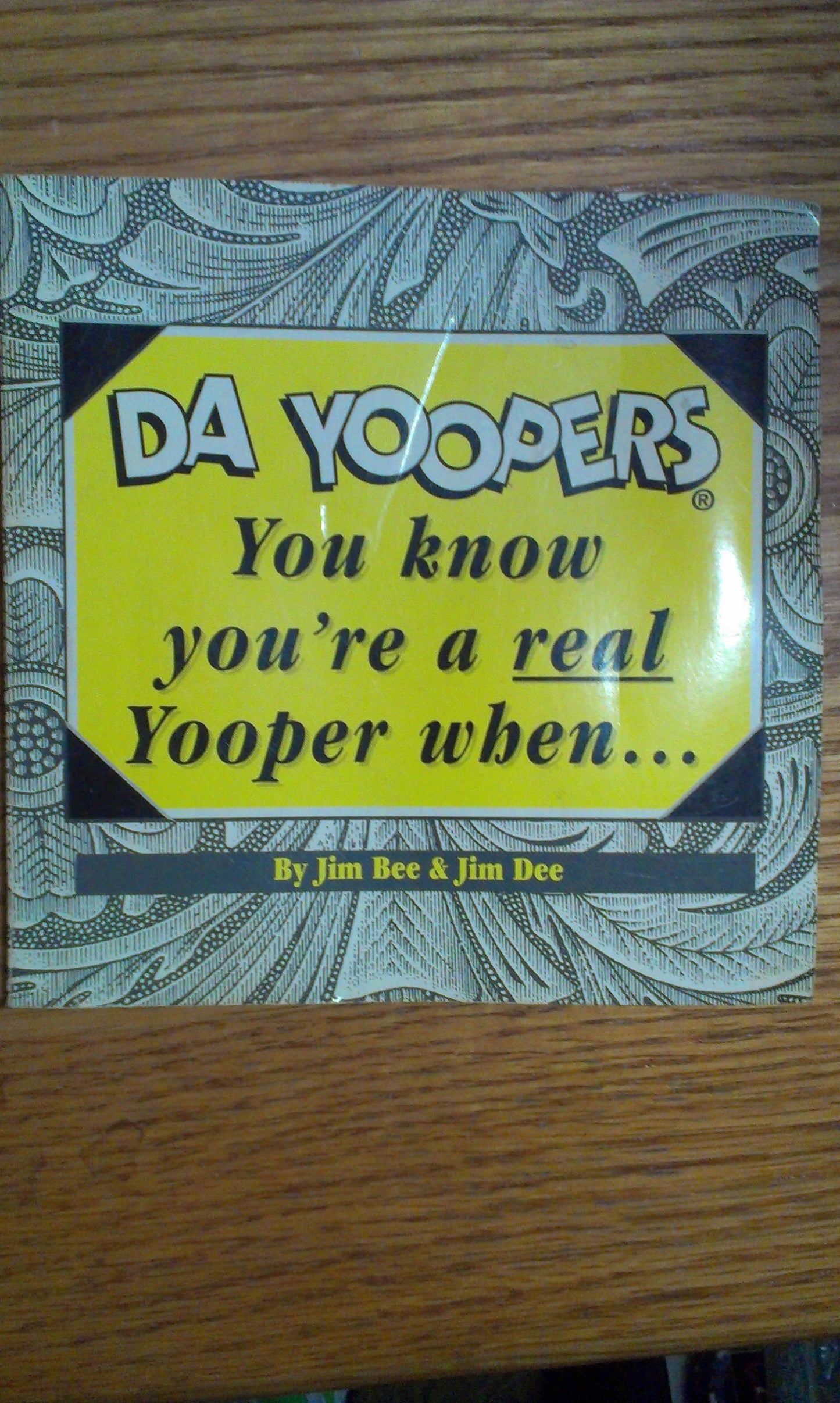 Da Yoopers : You Know You're a Real Yooper When...