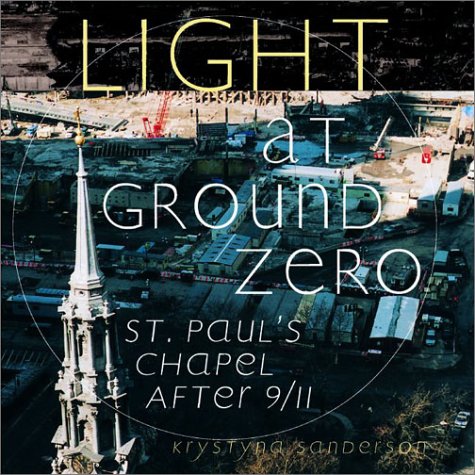 Light at Ground Zero: St. Paul's Chapel After 9/11