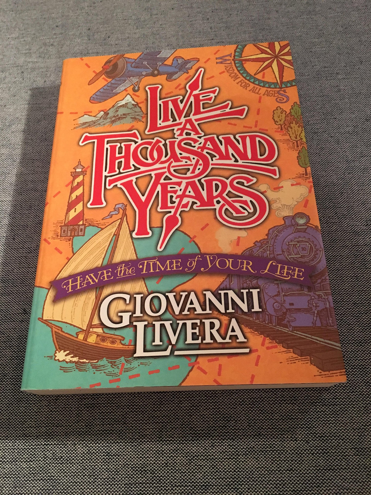 Live a Thousand Years: Have the Time of Your Life