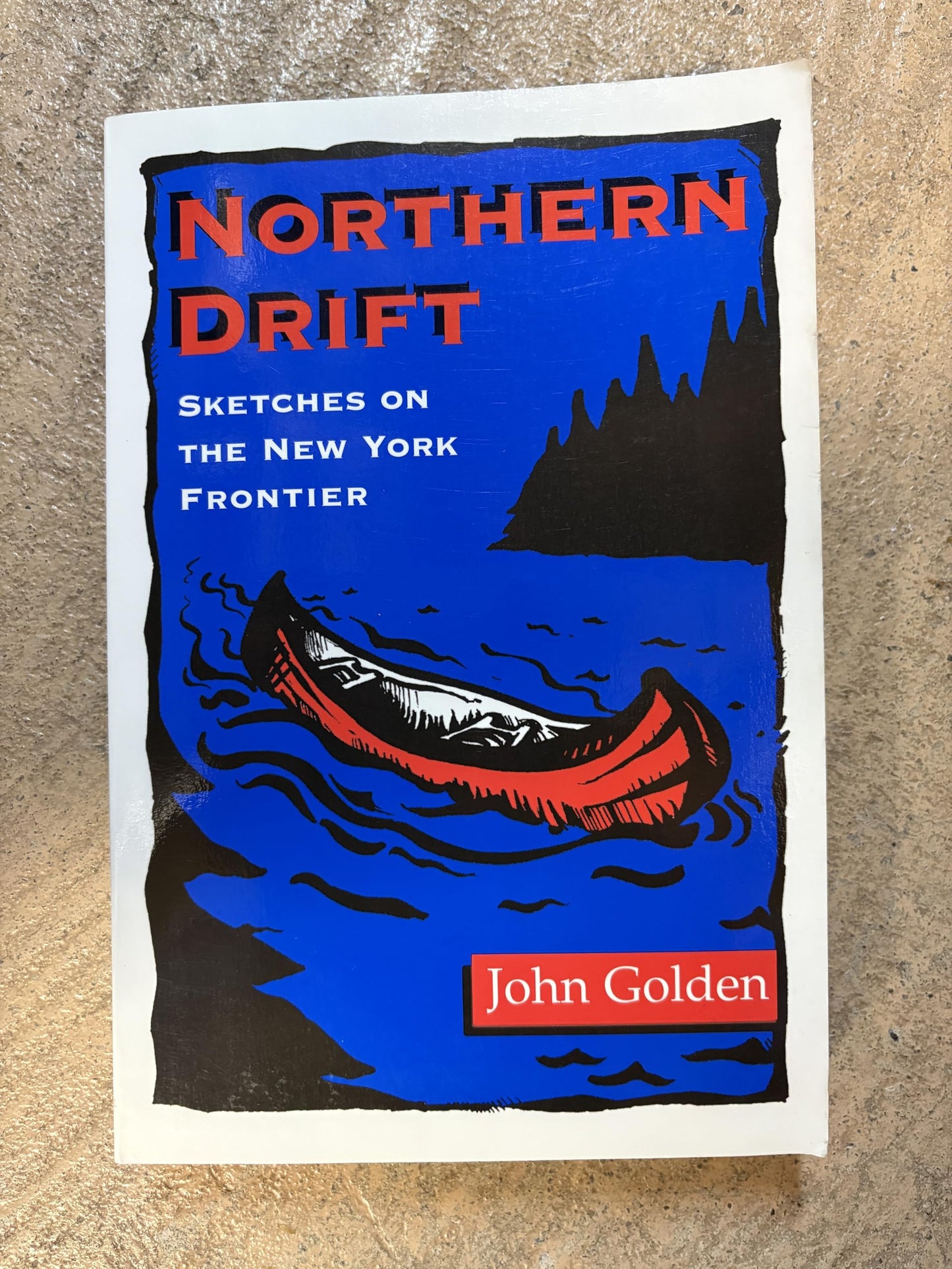 Northern Drift: Sketches on the New York Frontier