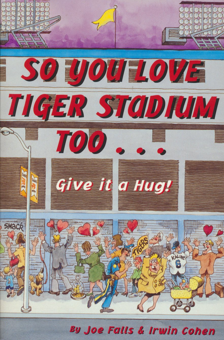 So You Love Tiger Stadium Too... Give it a Hug!