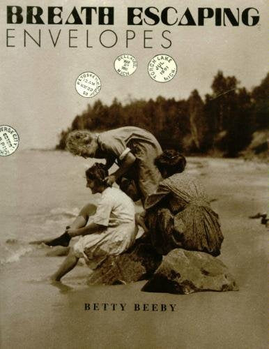 BREATH ESCAPING ENVELOPES: Letters and Photographs from the Grand Traverse Bay Region, 1875-1905