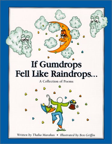 If Gumdrops Fell Like Raindrops : A Collection of Poems