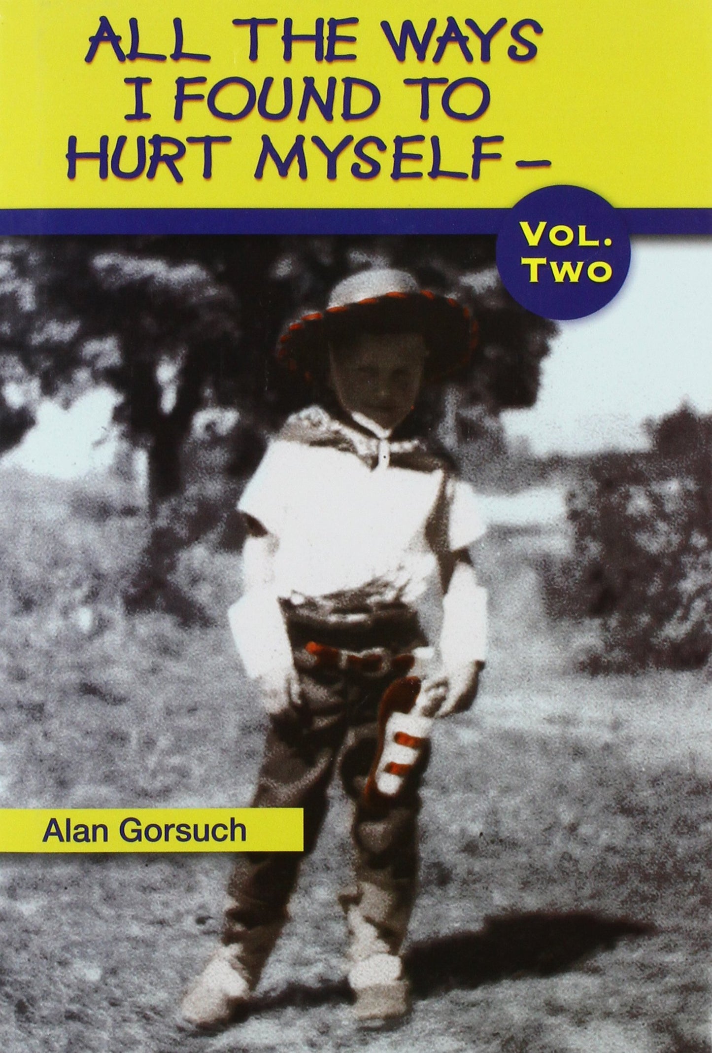 All The Ways I Found To Hurt Myself Volume Two