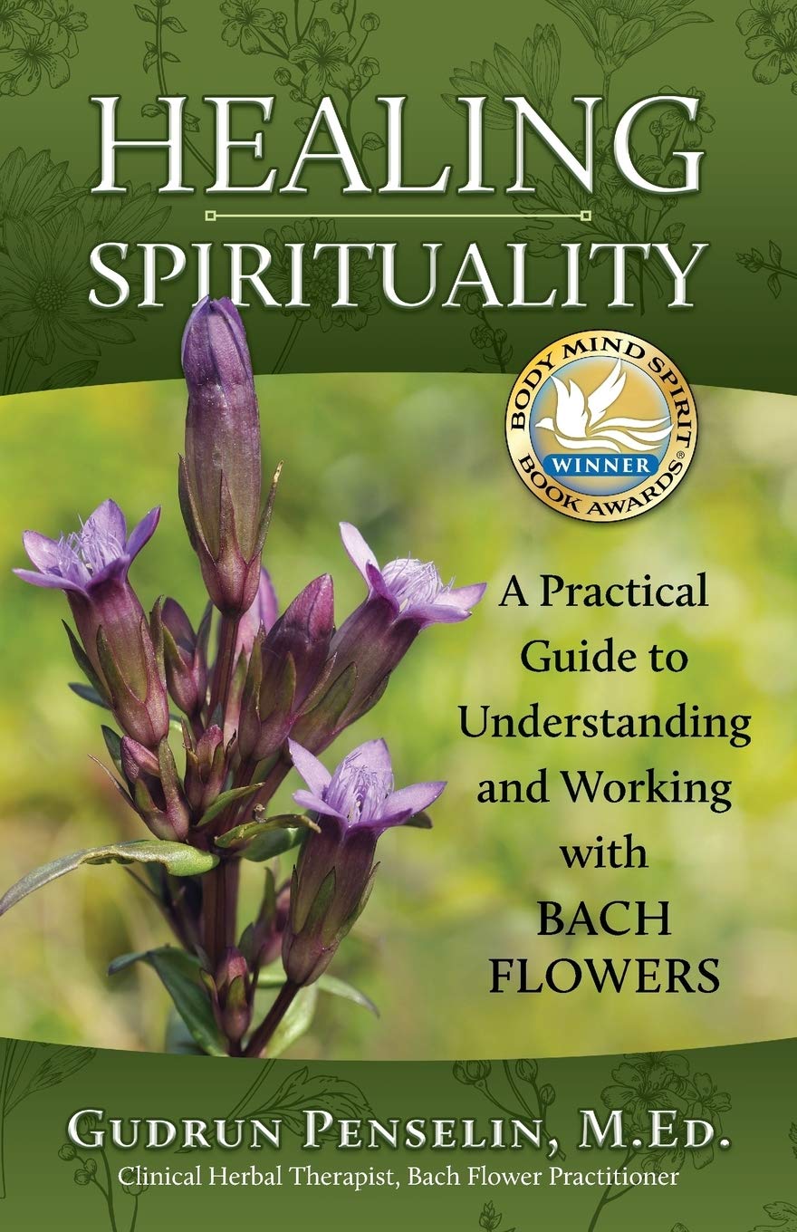 Healing Spirituality: A Practical Guide to Understanding and Working with Bach Flowers - 751
