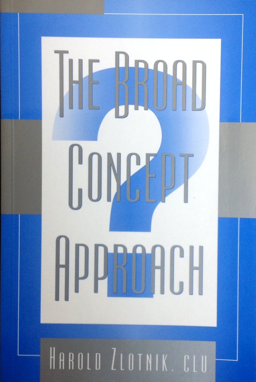 The Broad Concept Approach