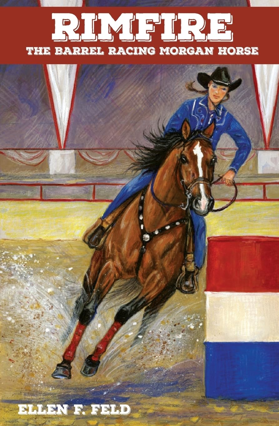 Rimfire: The Barrel Racing Morgan Horse (Morgan Horse Series, Book 6)