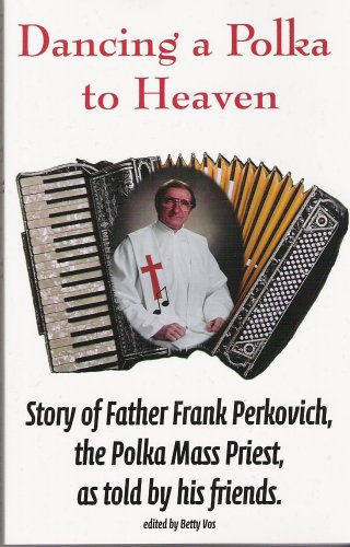 Dancing a Polka to Heaven
