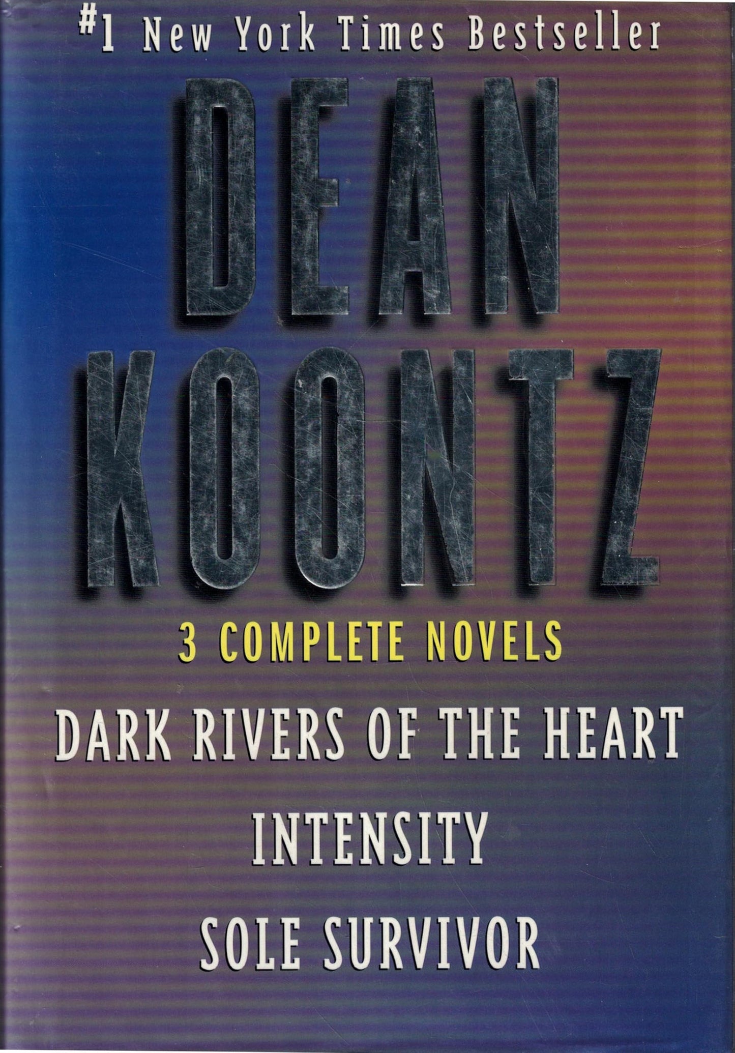 Three Complete Novels (Dark Rivers of the Heart / Sole Survivor / Intensity)