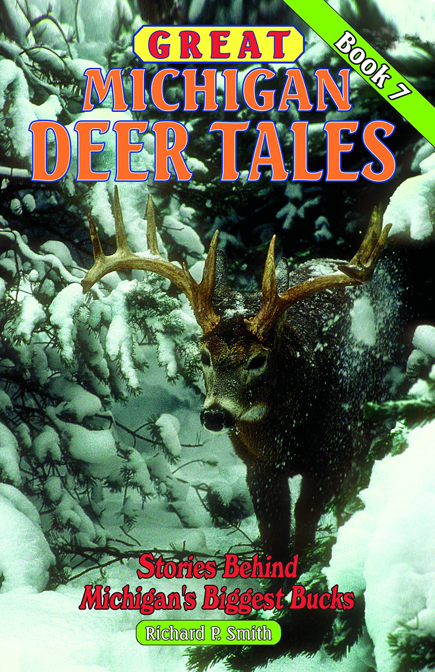 Great Michigan Deer Tales: Stories Behind Michigan's Biggest Bucks - 1191