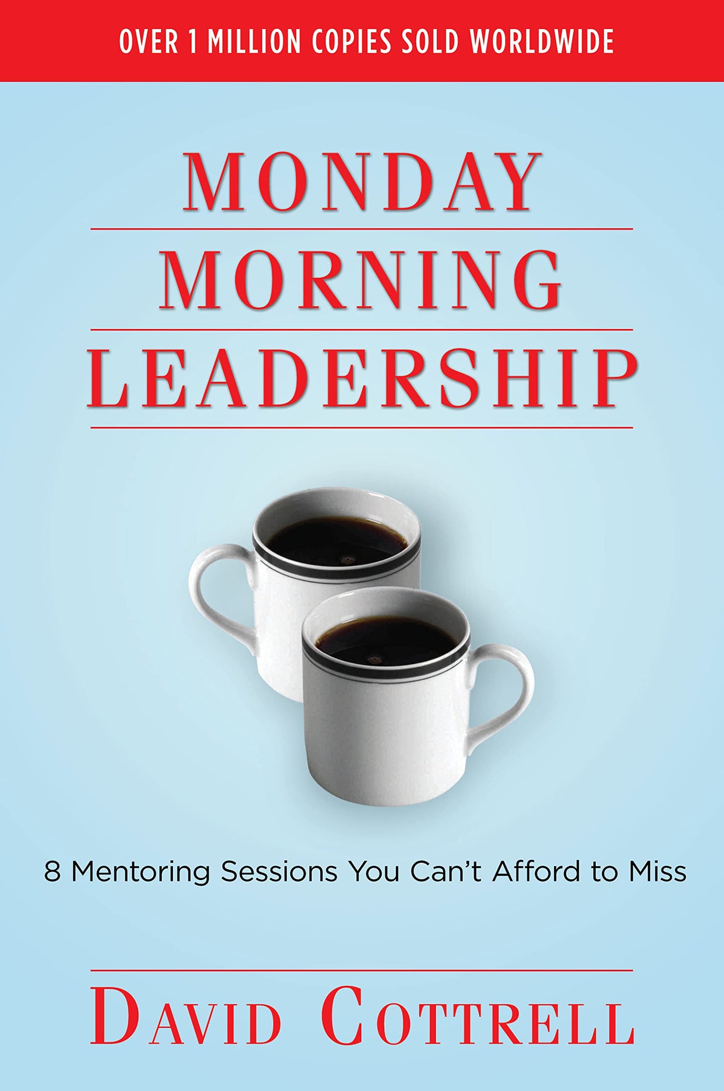 Monday Morning Leadership: 8 Mentoring Sessions You Can't Afford to Miss - 5513
