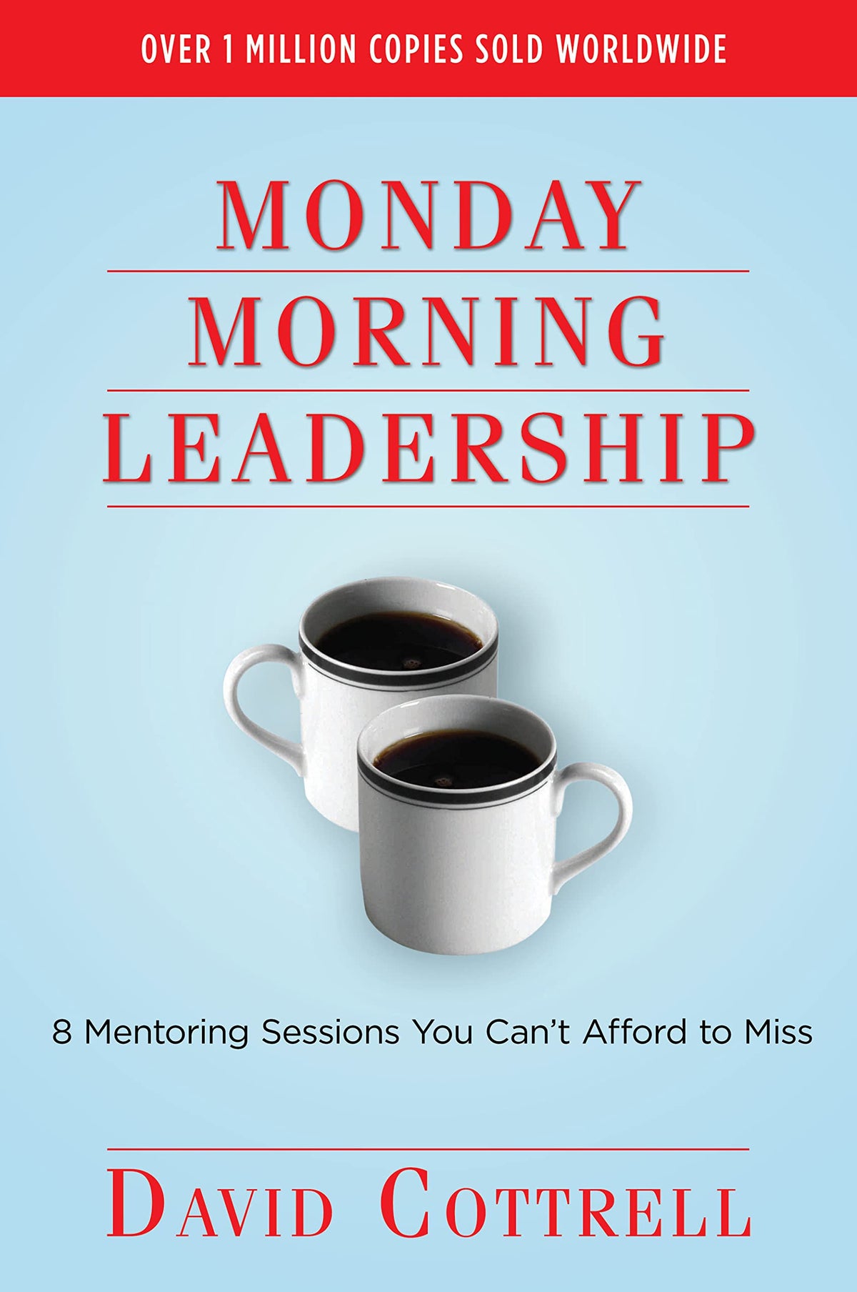 MONDAY MORNING LEADERSHIP: 8 MEN