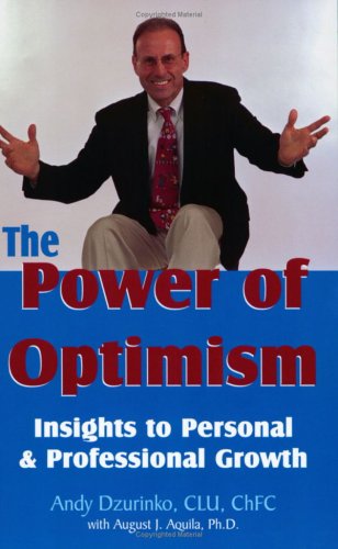 The Power of Optimism, Insights to Personal & Professional Growth