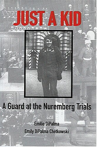 Just a Kid: A Guard at the Nuremberg Trials - 7616