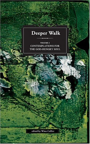Contemplations for the God-Hungry Soul (Deeper Walk)