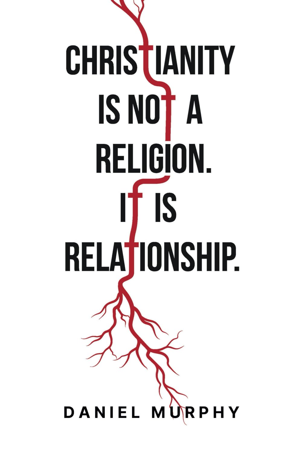 Christianity is not a Religion. It is Relationship.