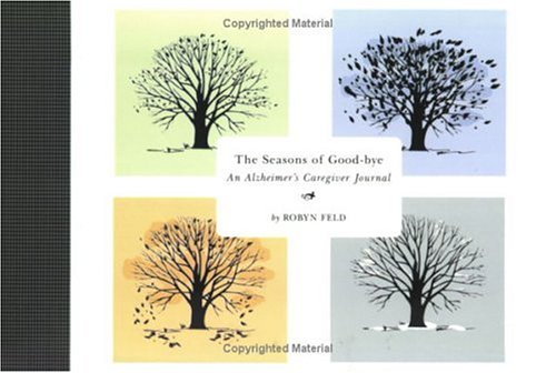 The Seasons of Good-Bye: An Alzheimer's Caregiver Journal - 8898